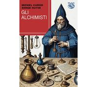 Libri Michel Caron / Serge Hutin - Gli Alchimisti