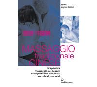 Massaggio tradizionale cinese. Terapeutica, massaggio dei tessuti, manipolazioni articolari, vertebrali e viscerali