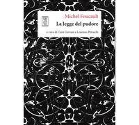 Libri Michel Foucault - La legge del pudore - 2023