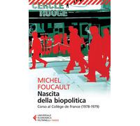 Nascita della biopolitica. Corso al Collège de France (1978-1979)