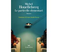 Libri Michel Houellebecq - Le Particelle Elementari
