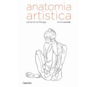 Libri Michel Lauricella - Anatomia Artistica. Carnet Di Morfologia