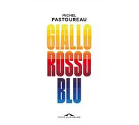 Libri Michel Pastoureau - Giallo Rosso Blu