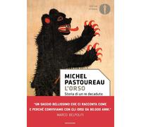 Libri Michel Pastoureau - L' Orso. Storia Di Un Re Decaduto