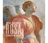 ROSA. STORIA DI UN COLORE - PASTOUREAU MICHEL - Ponte alle Grazie