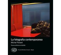 Libri Michel Poivert - La Fotografia Contemporanea. Ediz. Ampliata
