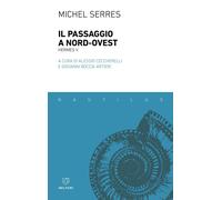 Libri Michel Serres - Il Passaggio A Nord-Ovest. Hermes V