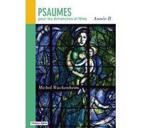 Libri Michel Wackenheim - Psaumes Pour Les Dimanches Et Fetes : Annee B