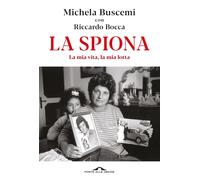 Libri Michela Buscemi / Riccardo Bocca - La Spiona. La Mia Vita, La Mia Lotta