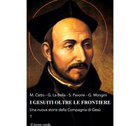 Libri Michela Catto / La Bella Gianni / Sabina Pavone - I Gesuiti Oltre Le Front