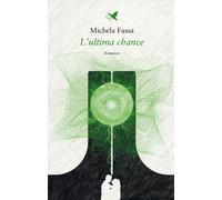 Libri Michela Fassa - L' Ultima Chance