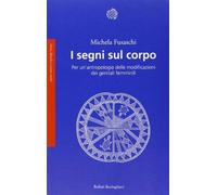 I segni sul corpo. Per un'antropologia delle modificazioni dei genitali femminili