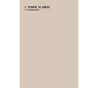 Libri Michela Leonardi - Il tempo dilatato - 2022