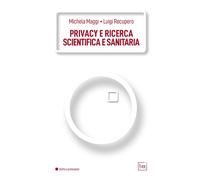 Libri Michela Maggi / Recupero Luigi - Privacy E Ricerca Scientifica E Sanitaria