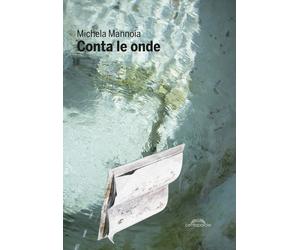 Libri Michela Mannoia - Conta le onde - 2018