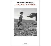 Libri Michela Murgia - Anna Della Pioggia