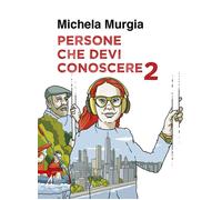Libri Michela Murgia - Persone che devi conoscere. Vol. 2 - 2021