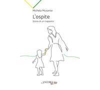 Libri Michela Musante - L'ospite. Storia di un trapianto - 2022