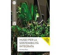 Libri Michela Rota - Musei per la sostenibilità integrata - 2022