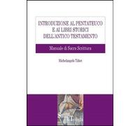 Libri Michelangelo Tabet - Introduzione Al Pentateuco E Ai Libri Storici Dell'an