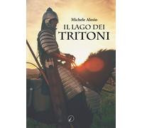 Libri Michele Alesio - Il lago dei tritoni - 2021