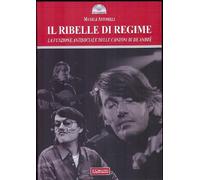 Ribelle Di Regime. La Funzione Antisociale Delle Canzoni Di De André