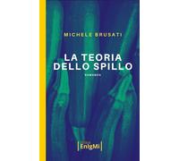 Libri Michele Brusati - La Teoria Dello Spillo