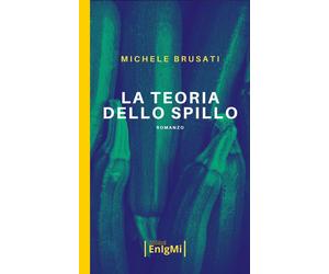 Libri Michele Brusati - La Teoria Dello Spillo