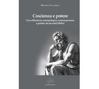 Libri Michele Ciccarelli - Coscienza E Potere. Una Riflessione Antropologica Con