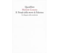 Libri Michele Cometa - Il Trionfo Della Morte Di Palermo. Un'allegoria Della Mod