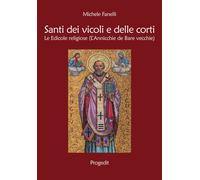 Santi dei vicoli e delle corti. Le edicole religiose (L'annicchie de Bare vecchie)