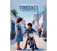 Libri Michele Fanelli - Tredici. Tutto Comincio In Via Laura