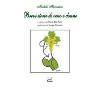 Libri Michele Florentino - Brevi storie di vino e donne - 2018