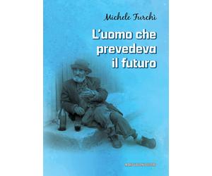 Libri Michele FurchÃ¬ - L' Uomo Che Prevedeva Il Futuro