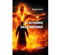 Libri Michele Furchi - Il Ritorno Dall'inferno