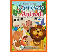 Il carnevale degli animali - Guerra Michele