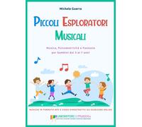 Libri Michele Guerra - Piccoli Esploratori Musicali. Musica, Psicomotricita E Fa