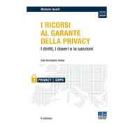 Libri Michele Iaselli - I Ricorsi Al Garante Della Privacy. I Diritti, I Doveri