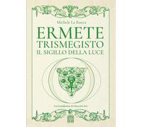 Libri Michele La Rocca - Ermete Trismegisto. Il Sigillo Della Luce