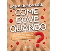 Libri Michele Lauro - Il Grande Libro Del Come Dove Quando?