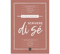 Libri Michele Marziani - Scrivere di sé - 2022 (Scrivere)