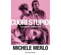 Libri Michele Merlo - Cuori Stupidi
