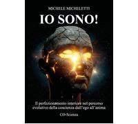 Libri Michele Micheletti - Io Sono