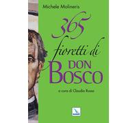 Libri Michele Molineris - 365 fioretti di Don Bosco - 2021