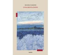 Libri Michele Nardini - Cosa Resta Dopo
