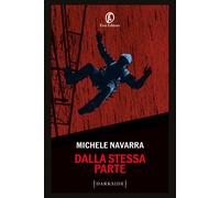 Libri Michele Navarra - Dalla Stessa Parte