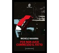 Per non aver commesso il fatto - Navarra Michele