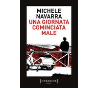 Libri Michele Navarra - Una giornata cominciata male - 2022