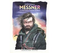 Libri Michele Petrucci - Messner. La Montagna, Il Vuoto, La Fenice
