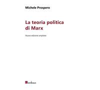 Libri Michele Prospero - La Teoria Politica Di Marx. Nuova Ediz.